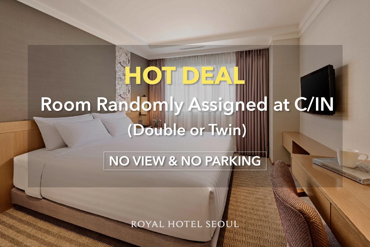 Royal Hotel Seoul [Hot Deal] Room Randomly Assigned at Check-in (Double or Twin) - No View & No Parking